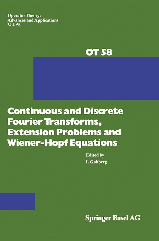 Couverture_Continuous and Discrete Fourier Transforms, Extensions Problems and Wiener-Hopf Equations