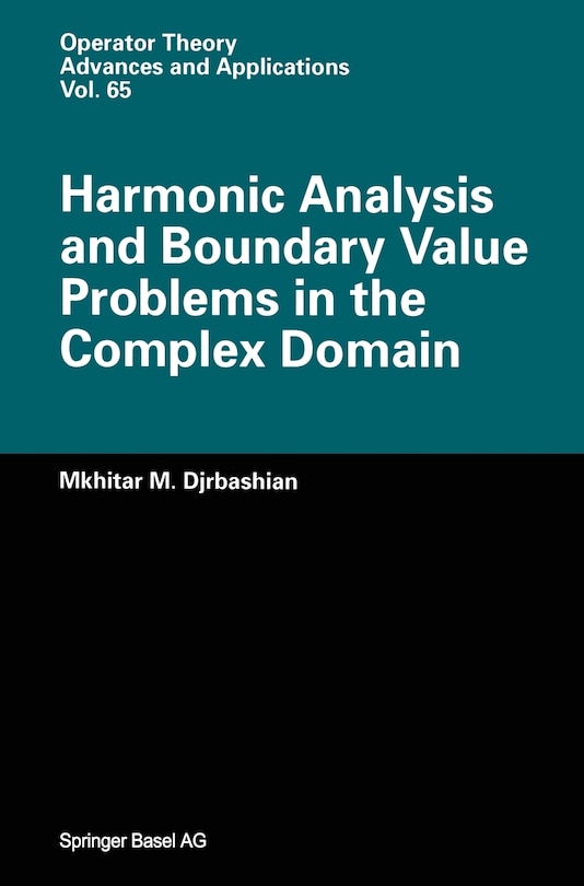 Couverture_Harmonic Analysis and Boundary Value Problems in the Complex Domain