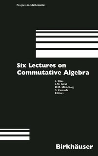 Front cover_Six Lectures On Commutative Algebra