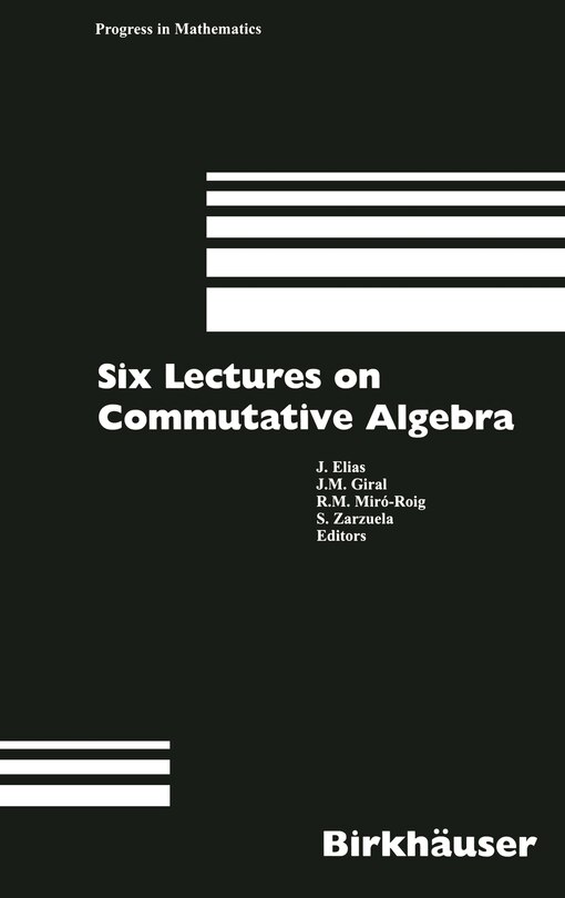 Front cover_Six Lectures On Commutative Algebra