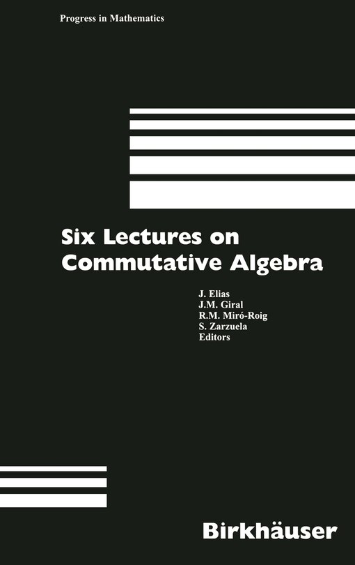 Six Lectures On Commutative Algebra