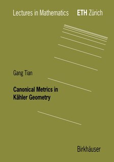 Front cover_Canonical Metrics In Kahler Geometry