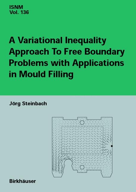 Front cover_A Variational Inequality Approach to free Boundary Problems with Applications in Mould Filling