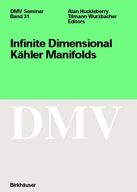 Front cover_Infinite Dimensional Kahler Manifolds