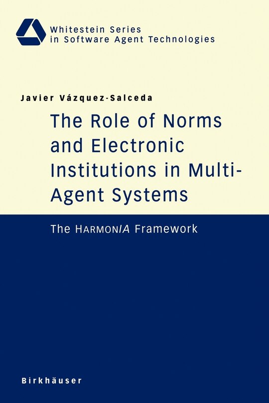 Couverture_The Role Of Norms And Electronic Institutions In Multi-agent Systems