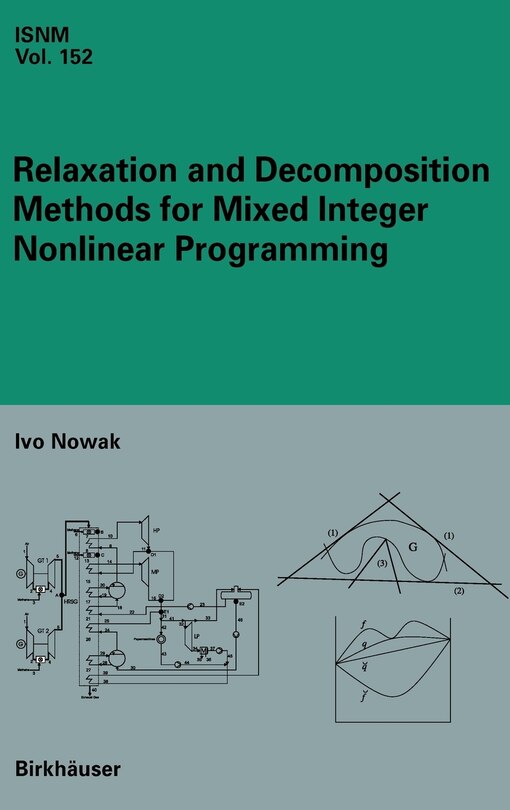 Front cover_Relaxation And Decomposition Methods For Mixed Integer Nonlinear Programming