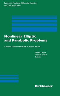 Nonlinear Elliptic And Parabolic Problems: A Special Tribute To The Work Of Herbert Amann