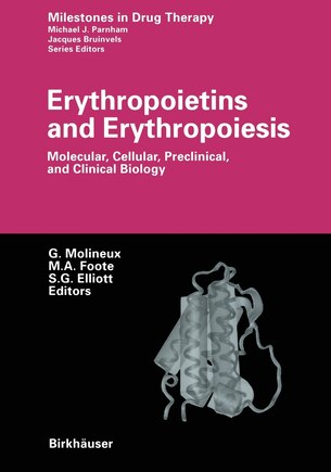 Erythropoietins and Erythropoiesis: Molecular, Cellular, Preclinical, and Clinical Biology