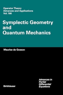 Front cover_Symplectic Geometry And Quantum Mechanics
