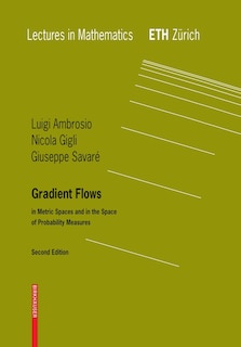 Gradient Flows: In Metric Spaces And In The Space Of Probability Measures