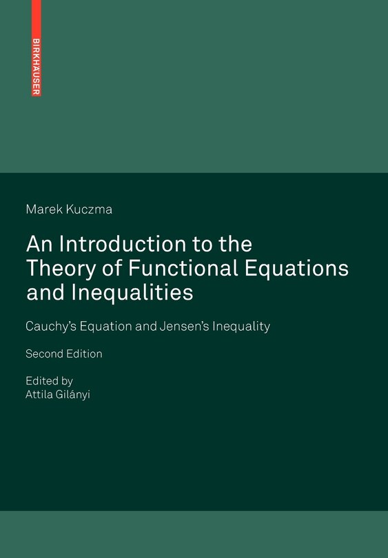 Front cover_An Introduction to the Theory of Functional Equations and Inequalities