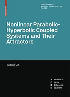 Front cover_Nonlinear Parabolic-Hyperbolic Coupled Systems and Their Attractors