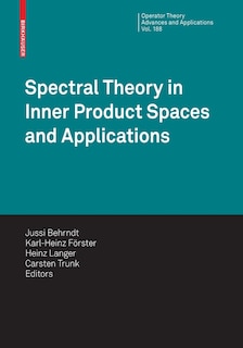 Front cover_Spectral Theory in Inner Product Spaces and Applications