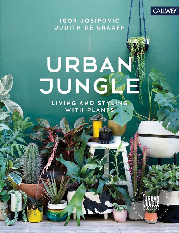 Front cover_Urban Jungle: Living and Styling with Plants