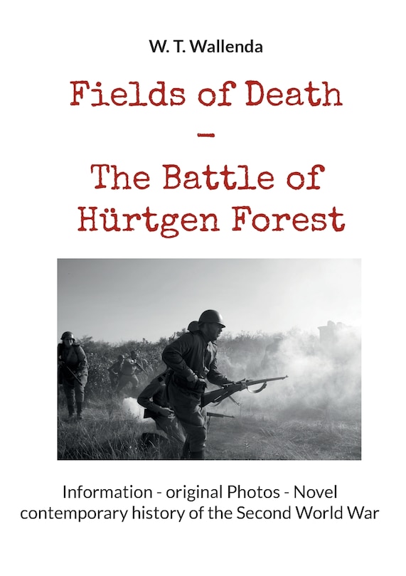 Front cover_Fields of Death - The Battle of Hürtgen Forest