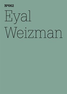 Front cover_Eyal Weizman: Forensic Architecture, Notes from Fields and Forums
