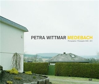 Front cover_Petra Wittmar: Medebach Photographs 2009-2011