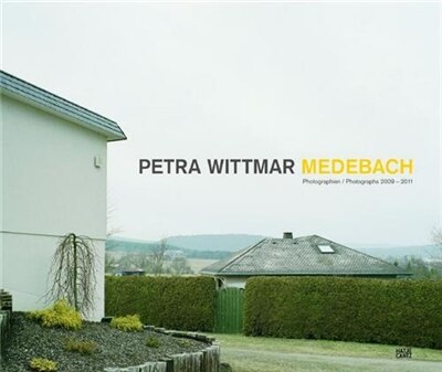 Front cover_Petra Wittmar: Medebach Photographs 2009-2011