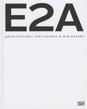 Couverture_Piet Eckert & Wim Eckert: E2A Architecture