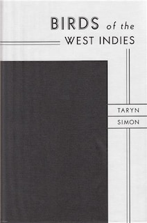 Front cover_Taryn Simon: Birds of the West Indies