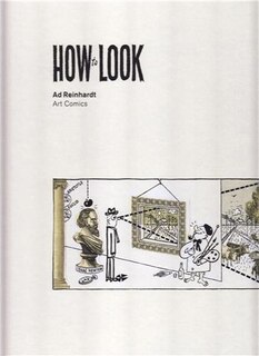 Front cover_Ad Reinhardt: How to Look