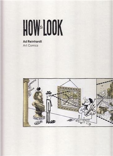 Front cover_Ad Reinhardt: How to Look