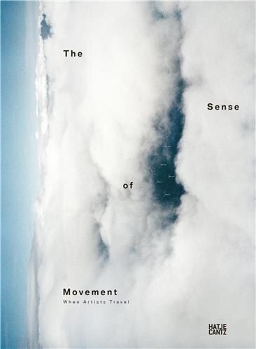 Front cover_The Sense of Movement: When Artists Travel