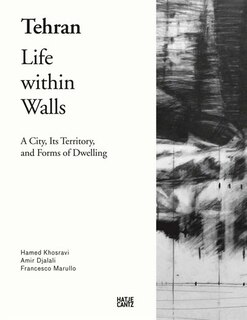 Front cover_Tehran: Life Within Walls