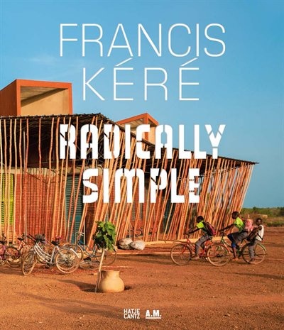 Couverture_Francis Kéré: Radically Simple