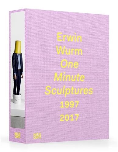 Front cover_Erwin Wurm: One Minute Sculptures 1996-2017