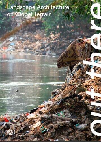 Couverture_Out There: Landscape Architecture in the Global Terrain