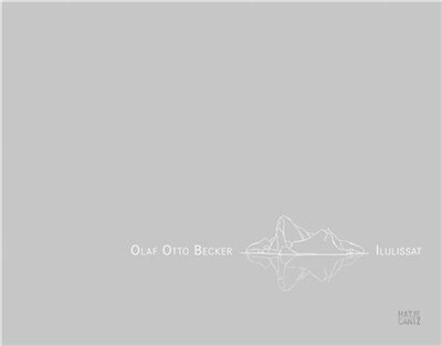 Front cover_Olaf Otto Becker: Ilulissat