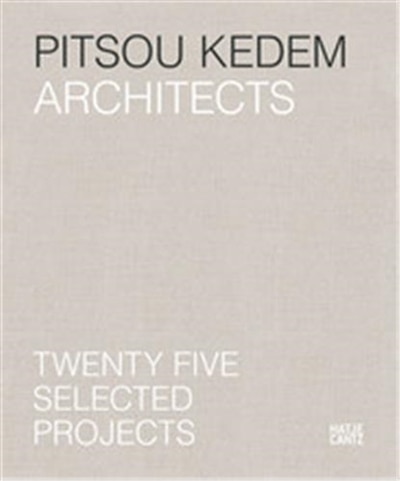 Couverture_Pitsou Kedem Architects: Twenty-Five Selected Projects
