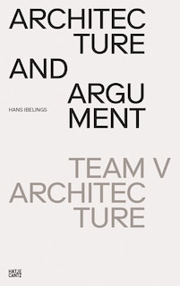 Couverture_Team V Architecture: Architecture And Argument