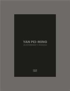 Couverture_Yan Pei-Ming: Un enterrement � Shanghai