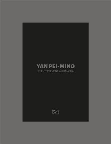 Couverture_Yan Pei-Ming: Un enterrement � Shanghai