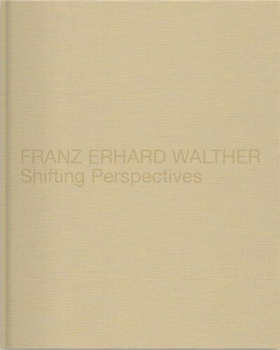 Couverture_Franz Erhard Walther: Shifting Perspectives