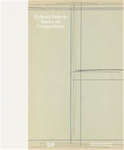 Couverture_Helmut Federle: Basics On Composition