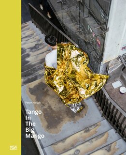 Front cover_Peter Nitsch: Tango In The Big Mango