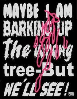 Couverture_Lukas Glinkowski: Maybe I Am Barking Up the Wrong Tree&mdash;but We&lsquo;ll See!