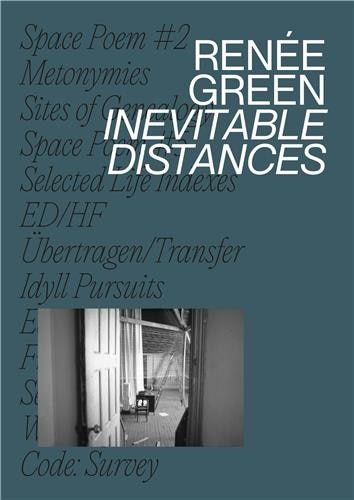 Couverture_Ren�e Green: Inevitable Distances