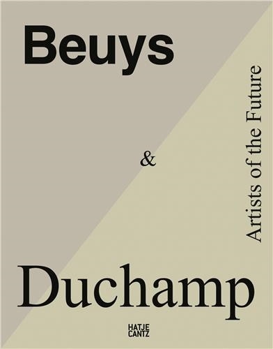 Couverture_Beuys & Duchamp: Artists of the Future