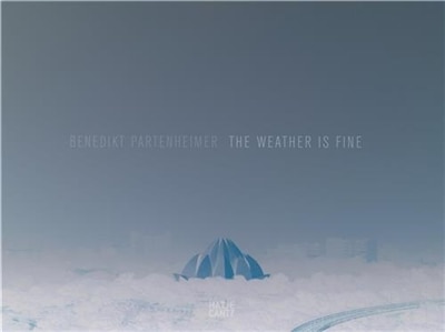 Front cover_Benedikt Partenheimer: The Weather Is Fine