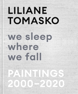 Front cover_Liliane Tomasko: We Sleep Where We Fall