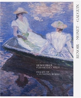 Front cover_Renoir, Monet, Gauguin: Images Of A Floating World