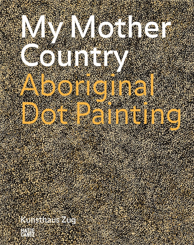 Front cover_My Mother Country: Aboriginal Dot Painting