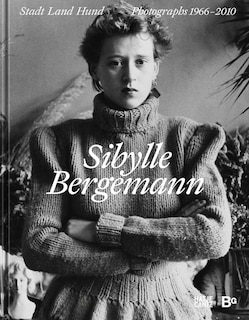 Front cover_Sibylle Bergemann: Photographs 1966-2010