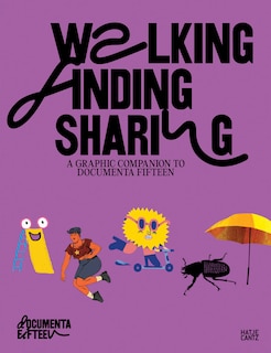 Couverture_Documenta Fifteen: Walking, Finding, Sharing