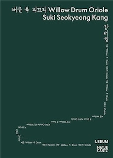 Couverture_Suki Seokyeong Kang: Willow Drum Oriole