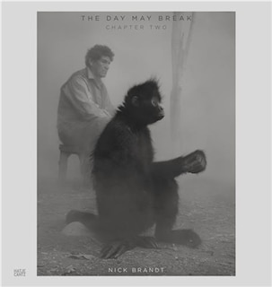 Couverture_Nick Brandt: The Day May Break, Chapter Two